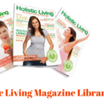 Holistic Living Magazine Library (1)