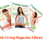 Holistic Living Magazine Library (4)