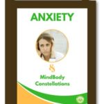 Holistic Solutions for Anxiety with MindBody Constellations