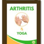 Holistic Solutions for Arthritis with Yoga eBook