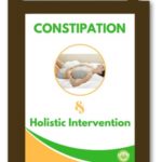 Holistic Solutions for Constipation with Holistic Intervention