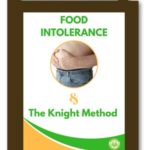 Holistic Solutions for Food Intolerance with The Knight Method eBook