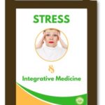 Holistic Solutions for Stress with Integrative Medicine