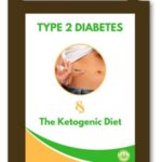 Holistic Solutions for Diabetes Type 2 with a Ketogenic Diet