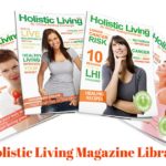 Holistic Living Magazine Library