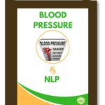 Holistic Solutions for Blood Pressure with NLP eBook