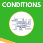 Health Conditions – Endocrine Conditions